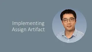 [Episode 32] Implementing Artifact Assignment (Issue 3)