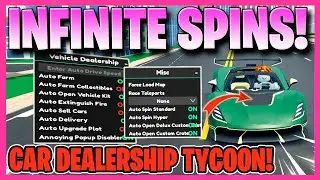 CAR DEALERSHIP TYCOON SCRIPT! INFINITE SPINS, AUTO RACE, FAST AUTO FARM, & MORE!  (New Season)🥇✅