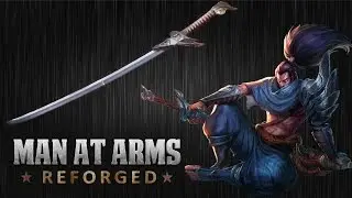 Yasuo's Blade - League of Legends - MAN AT ARMS: REFORGED