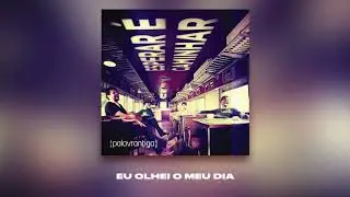 EU OLHEI O MEU DIA | PALAVRANTIGA | CD ESPERAR É CAMINHAR | 2010