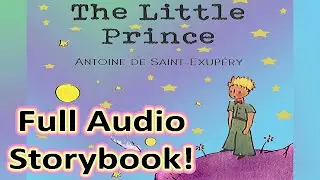 The Little Prince - Classic Children's Audio Storybook, Complete with Illustrations