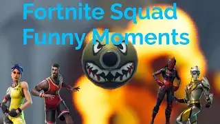 Fortnite Funny Moments With Squad #1
