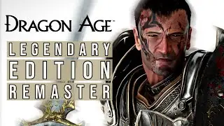 Dragon Age Legendary Edition NEEDS to happen