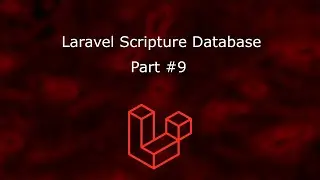 Laravel Scripture Database - Part 9 - Update and Fixes