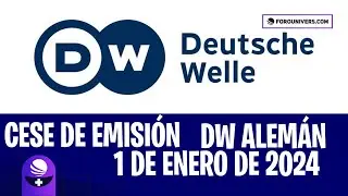 Mensaje de Cese de Emisión de la señal DW Alemán | Enero 2024