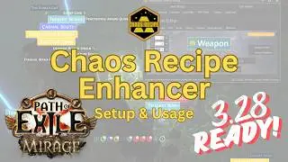 [Up to date for 3.28 Mirage League] Chaos Recipe Enhancer Setup & Usage Guide
