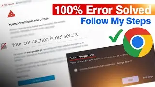 How To Fix Your Connection to the site is not Secure | Page Unresponsive [ Chrome Errors ] ✅