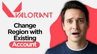 How to Change Region in Valorant with Existing Account (2026 Full Guide)