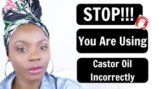 STOP!!! You are Using Castor Oil Incorrectly/How to use Castor for Locs and Natural Hair