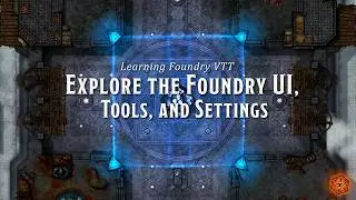 Foundry VTT's UI, Tools, and Settings