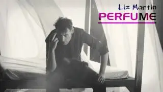 Liz Martin -  PERFUME