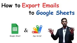 Export Gmail Emails to CSV | Gmail | Google App Script | Download Emails