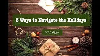 3 Ways To Navigate the 2020 Holidays