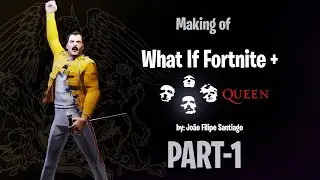 Making of What If Fortnite + QUEEN - Part 1