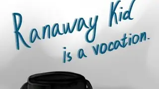 Runaway kid is a vocation