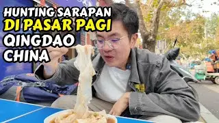 BERBURU SARAPAN DI PASAR PAGI QINGDAO CHINA