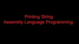 03. Printing String || Assembly Language Programming || English || emu8086