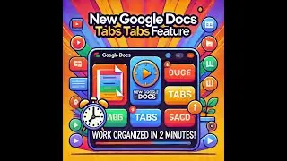 New Google Docs Tabs Feature Work Organized in 2 Minutes!