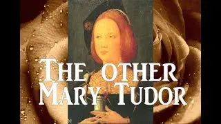 The other Mary Tudor