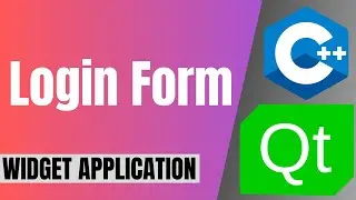 How to create Login Form in QT using C++ | Implement Grid Layout