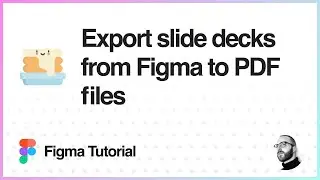 Figma Tutorial: Export slide deck presentations from Figma to PDF