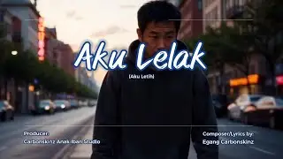 Aku Lelak - Carbonskinz AI Studio (Official Lyrics Video) | Rock Song