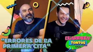 Los peores errores en LA PRIMERA CITA | Ep. 58 | Cuarentaytontos