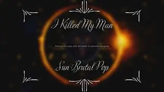 I Killed My Man  (Lyrics) - Sun Brutal Pop