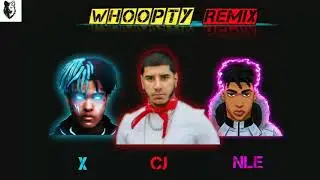 CJ & XXX Tentacion - WHOOPTY Ft. NLE Choppa [DRILL REMIX]