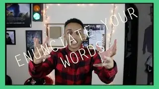 Enunciate Your Words - Dantalicious