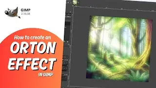 How to Create an Orton Effect in GIMP.