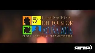 FESTIVAL NACIONAL DE FOLKLOR ACUÑA 2016