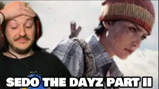 SEDO THE DAYZ PART II | EFSANENİN SONU