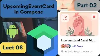 Lect 08 | Part 2 | UpcomingEventCard| ConstraintLayout Example in Compose 2023 | Compose With Rashid