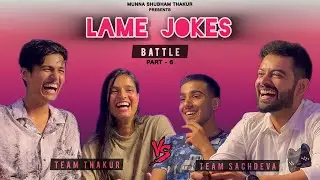 Lame Jokes Battle Part -6 | Munna Shubham Thakur | Ft. ​⁠@meranaamhemant
