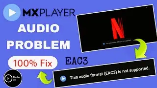 MX PLAYER AUDIO FORMAT (EAC3) NOT SUPPORTED PROBLEM FIX || Flasher UT