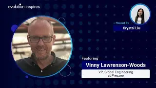 AU Evo Inspires #8 - Vinny Lawrenson Woods, VP, Global Engineering at Prezzee