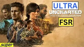 Uncharted Legacy Of Thieves Collection | GTX 1650 SUPER | ULTRA Settings | I3 8100 | FSR | 1080P