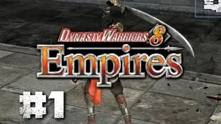 Zal Plays Dynasty Warriors 8: Empire #1