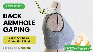 Fixing Back Armhole Gape on Set-In Armholes - SB-SR- Fitopedia