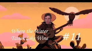 КОРМЛЮ СВОЕГО ГОВОРЯЩЕГО ЗМЕЯ►Where The Water Tastes Likes Wine#11