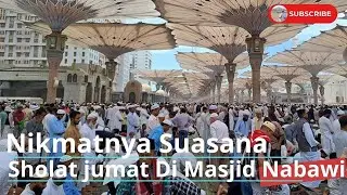 SHOLAT JUM'AT DI MASJID NABAWI MADINAH