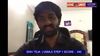 LOGIQUEST KAPLAN CEP | USMLE ACHIEVER | SHIV TEJ | Score - 240