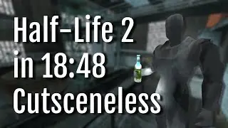 Half-Life 2: Cutsceneless in 