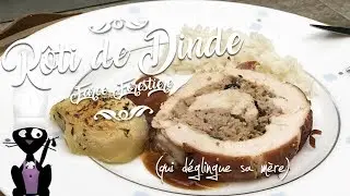 ☆◦ RÔTI de DINDE farce forestière (qui déglingue sa mère) ◦☆