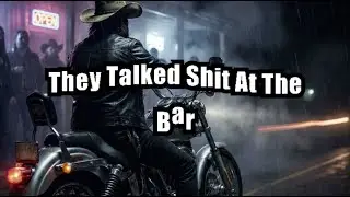 They Talked Shit  At The Bar