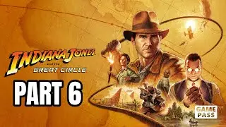 INDIANA JONES THE GREAT CIRCLE GAMEPLAY WALKTHROUGH REVIEW PART 6 - TROUBLE IN PARADISE