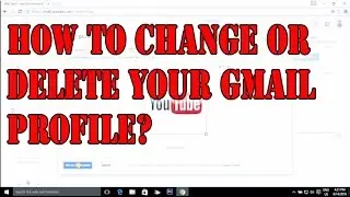 How to delete or change your gmail profile pictures