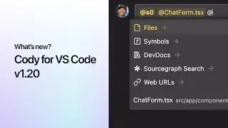 Cody for VS Code v1.20: New Chat UI, Adding Context UX, and more