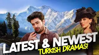 Top 7 Latest Turkish Series with Final English Subtitles